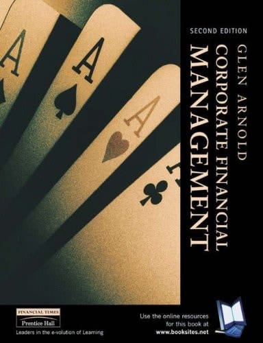 Corporate Financial Management with CD with Spreadsheet Modeling in the Fundamentals of Corporate Finance (Generic Edition)