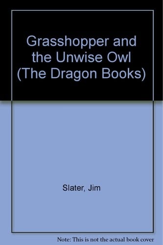 Grasshopper and the Unwise Owl