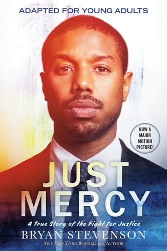 Just Mercy (Movie Tie-In Edition, Adapted for Young Adults) A True Story of the Fight for Justice