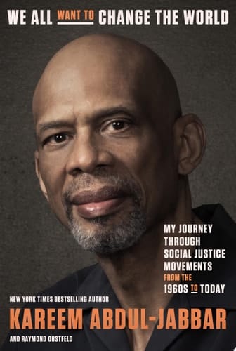 We All Want to Change the World My Journey Through Social Justice Movements from the 1960s to Today