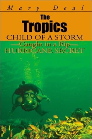The Tropics: Child of a Storm-Caught in a Rip-Hurricane Secret