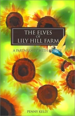 The Elves of Lily Hill Farm: A Partnership with Nature