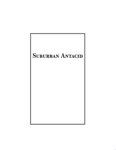 Suburban Antacid