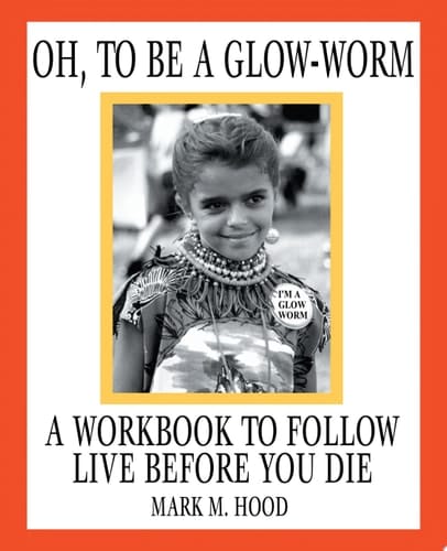Oh, to Be a Glow-Worm