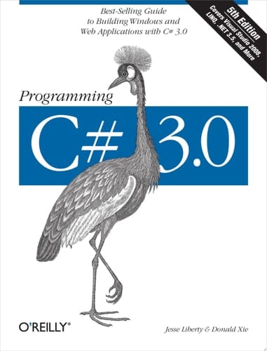 Programming C# 3.0 Best-Selling Guide to Building Windows and Web Applications with C# 3.0