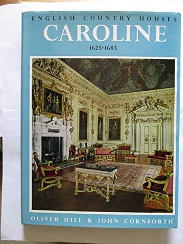 English Country Houses Caroline, 1625-85