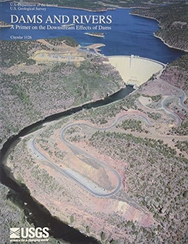 Dams and Rivers A Primer on the Downstream Effects of Dams