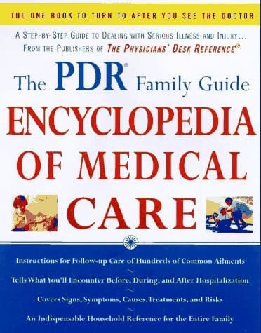 The PDR Family Guide Encyclopedia of Medical Care