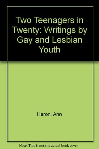 Two Teenagers in Twenty Writings by Gay and Lesbian Youth