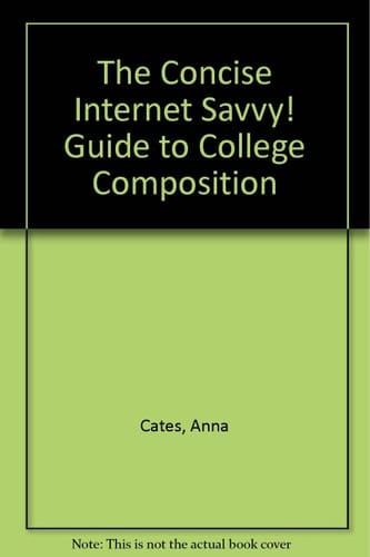 The Concise Internet Savvy! Guide to College Composition