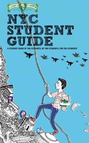 Campus Clipper NYC Student Guide: The Guide of the Students, By the Students, For the Students