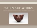 When Art Works African Utilitarian Objects from the Faxon Collection