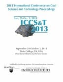 ICCS&T 2013 2013 International Conference on Coal Science and Technology Proceedings, September 29-October 3, 2013, State College, PA, USA.