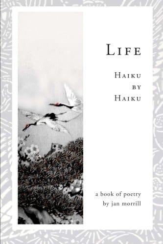 Life Haiku by Haiku