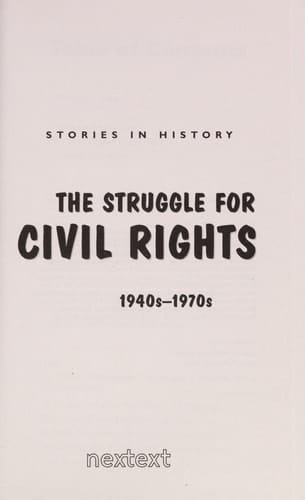 The Struggle for Civil Rights 1940s-1970s