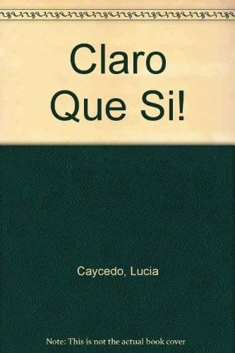 Claro Que Si!