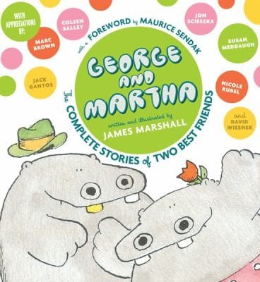 George And Martha The Complete Stories Of Two Best Friends