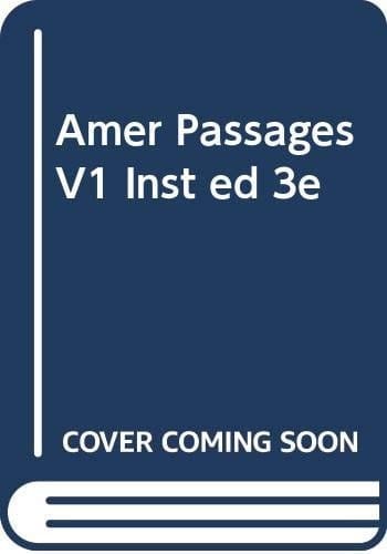 Amer Passages V1 Inst ed 3e