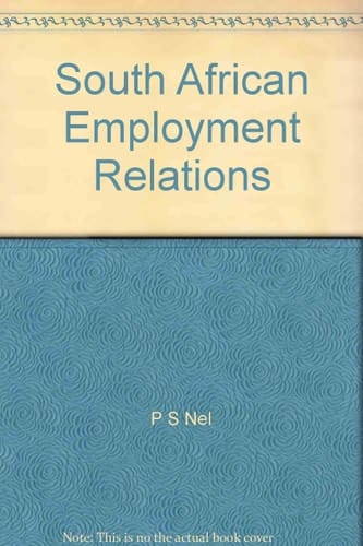 South African Employment Relations Theory and Practice