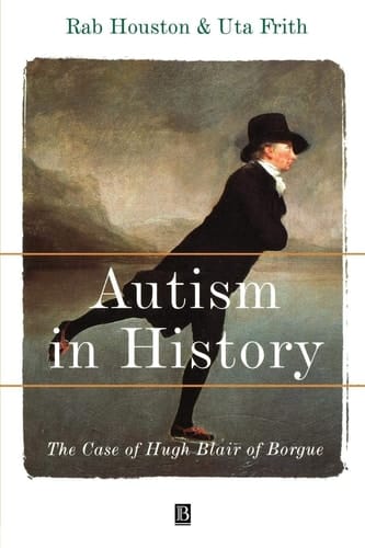 Autism in History The Case of Hugh Blair of Borgue
