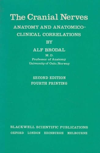 The Cranial Nerves Anatomy and Anatomico-clinical Correlations