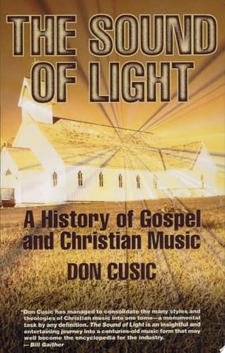 The Sound of Light A History of Gospel and Christian Music