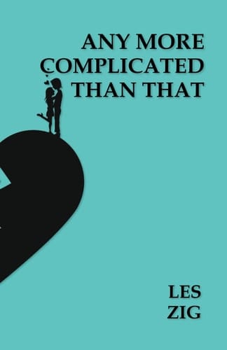 Any More Complicated Than That