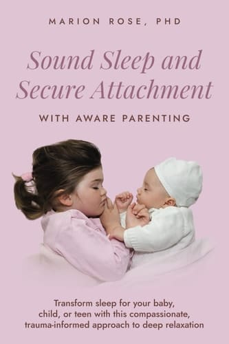 Sound Sleep and Secure Attachment with Aware Parenting