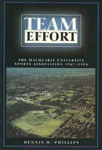 Team Effort The Macquarie University Sports Association 1967-1994