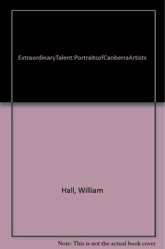 Extraordinary Talent Portraits of Canberra Artists