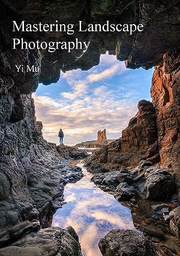 Mastering Landscape Photography