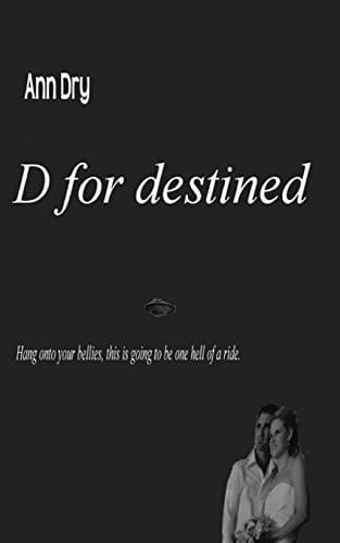 D for Destined