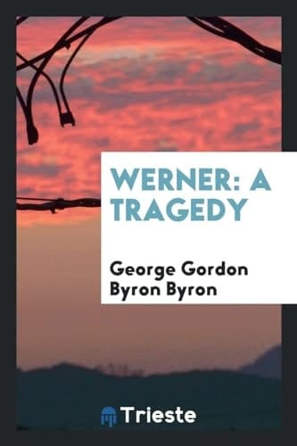 Werner A Tragedy