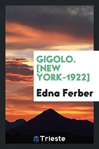 Gigolo. [New York-1922]