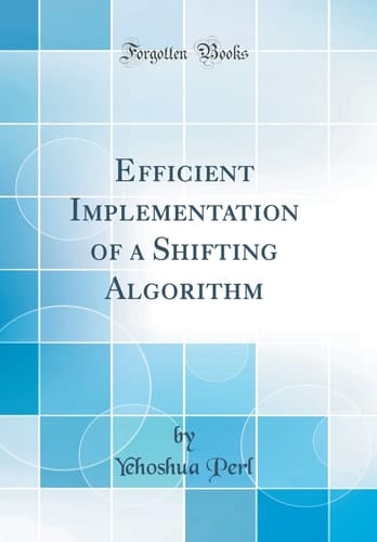 Efficient Implementation of a Shifting Algorithm (Classic Reprint)