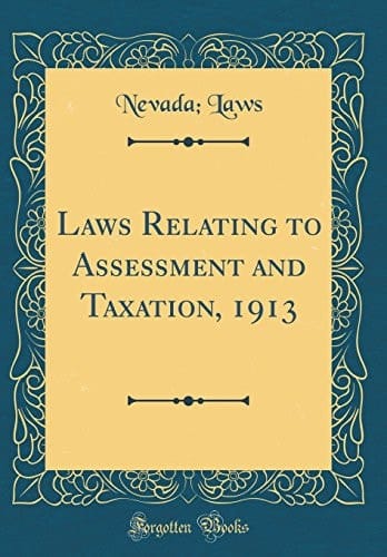 Laws Relating to Assessment and Taxation, 1913 (Classic Reprint)