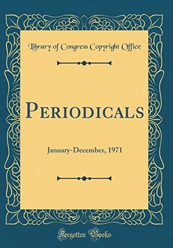 Periodicals January-December, 1971 (Classic Reprint)