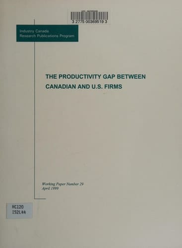 The Productivity Gap Between Canadian and U.S. Firms
