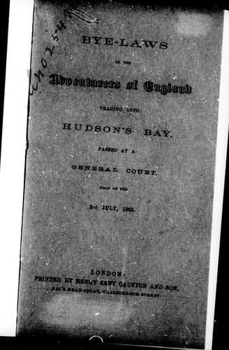 Bye-laws of the Adventurers of England trading into Hudson's Bay