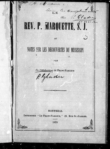 Le Rev. P. Marquette, s.j. ou Notes sur les découvertes du Mississipi