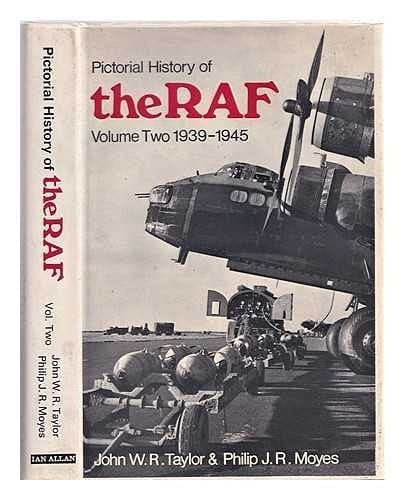 Pictorial History of the R.A.F.: 1939-1945