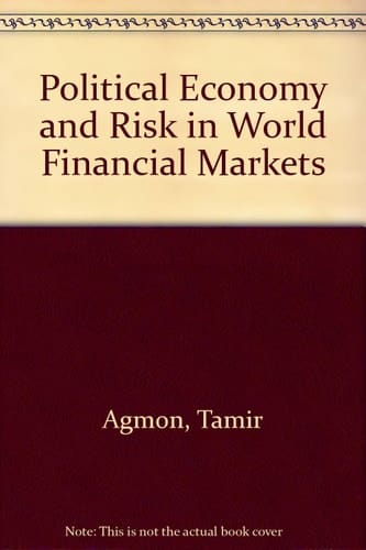 Political Economy and Risk in World Financial Markets