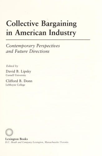Collective Bargaining in American Industry: Contemporary Perspectives and Future Directions