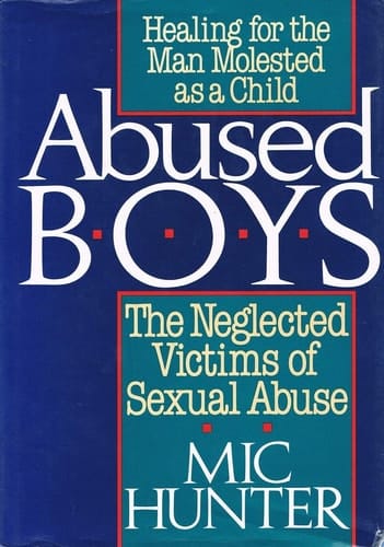 Abused Boys: The Neglected Victims of Sexual Abuse
