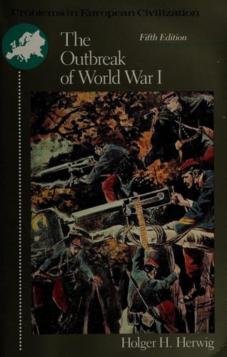 The Outbreak of World War I: Causes and Responsibilities (Problems in European Civilization)