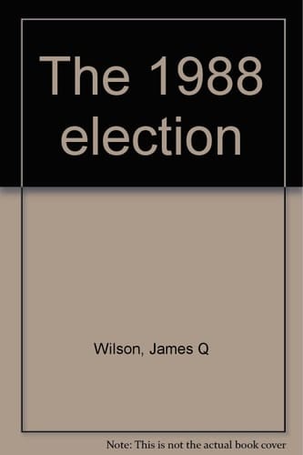 Wilson Am Govt 1988 Election Supp