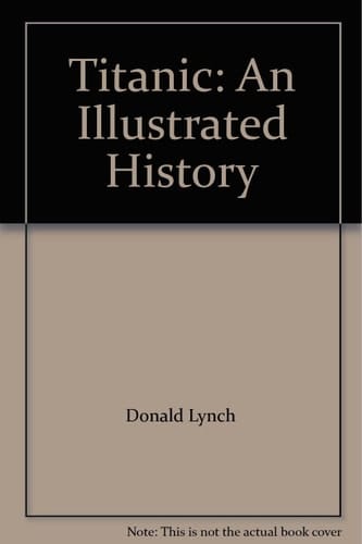 Titanic An Illustrated History