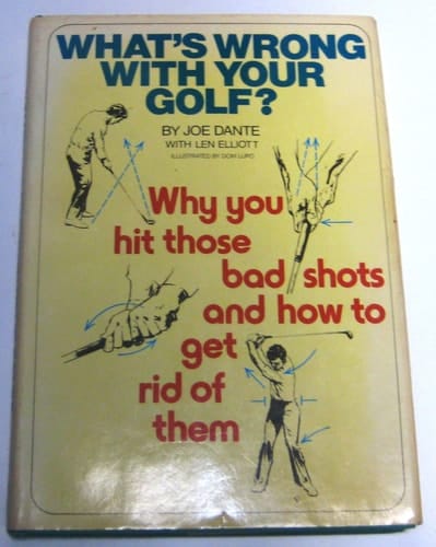 What's Wrong with Your Golf? Why You Hit Those Bad Shots, and how to Get Rid of Them