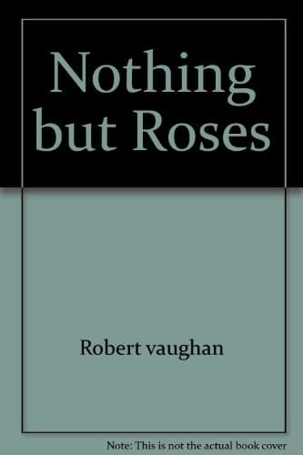 Nothing But Roses