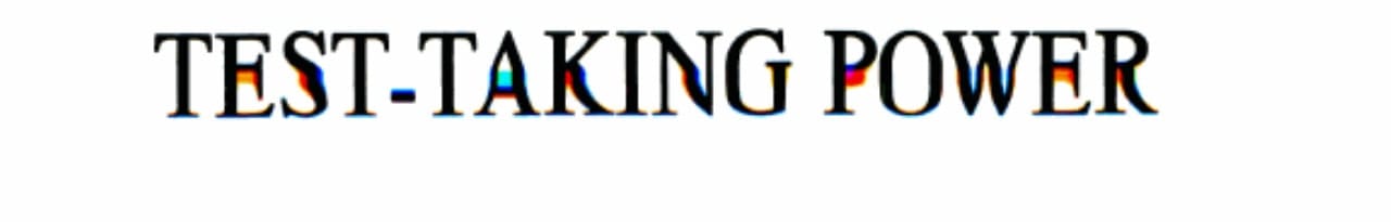 Test-taking Power